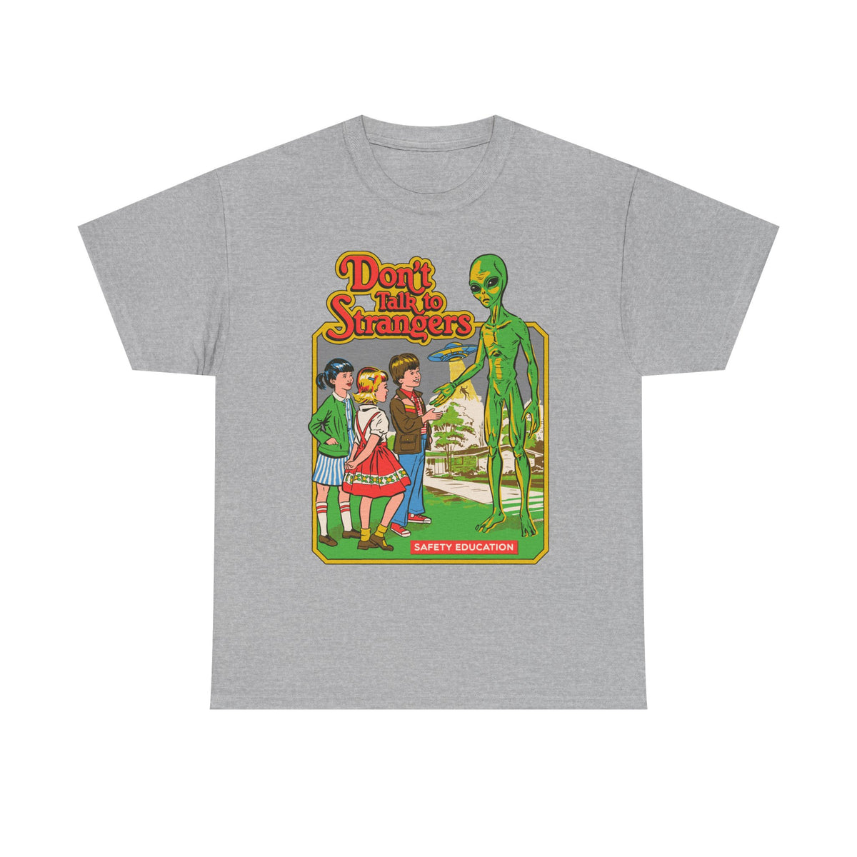 Alien Safety Retro Tee — "Don't Talk to Strangers" Graphic T-Shirt